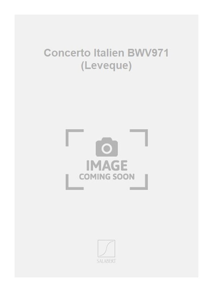 Concerto Italien BWV971 (Leveque)
